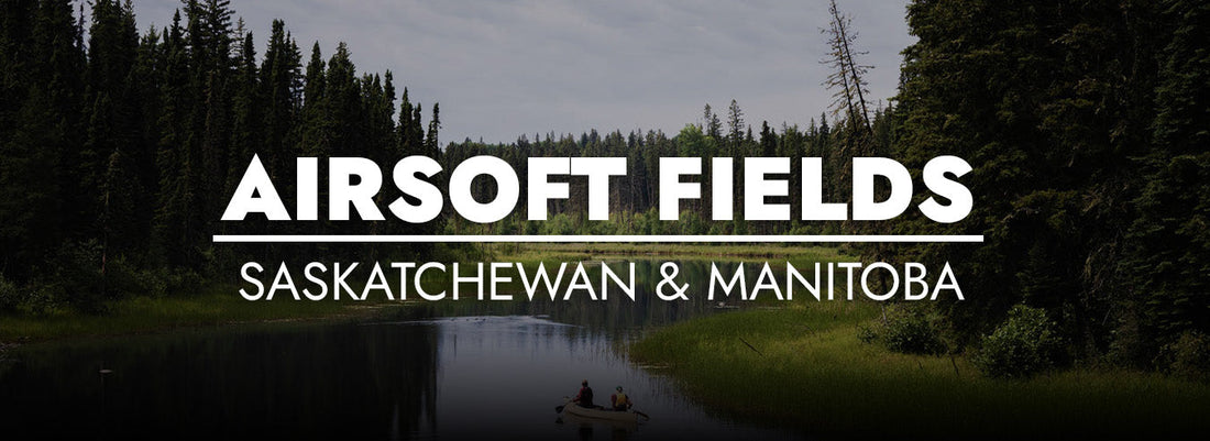 Airsoft Fields in Manitoba & Saskatchewan: The Complete 2026 List