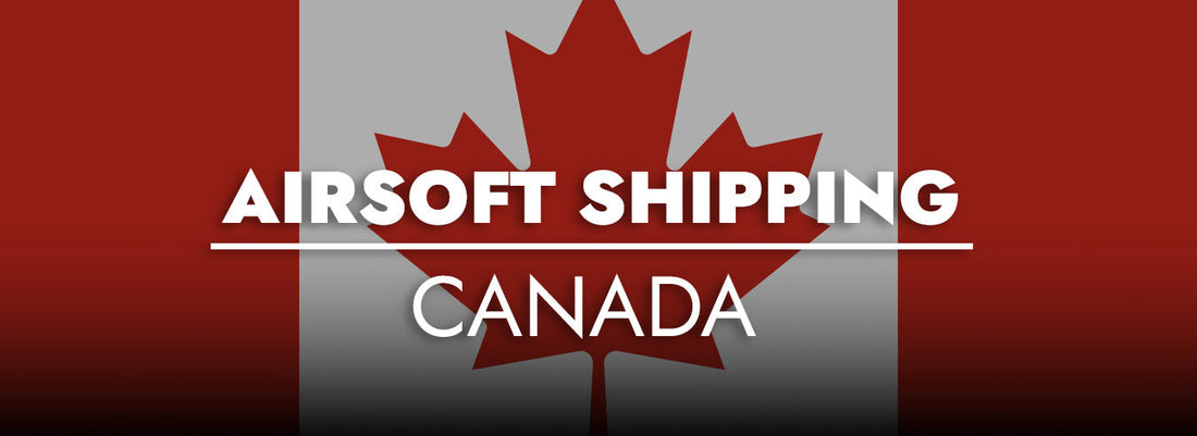 Airsoft Shipping in Canada — Free Over $150